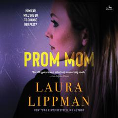 Prom Mom by Laura Lippman audiobook