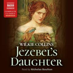 Jezebel’s Daughter by Wilkie Collins audiobook