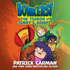 The Terror in Jenny’s Armpit by Patrick Carman audiobook