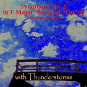 Beethoven Symphony No. 6 with Thunderstorms by  Ludwig van Beethoven audiobook