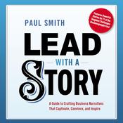 Lead with a Story by  Paul Smith audiobook