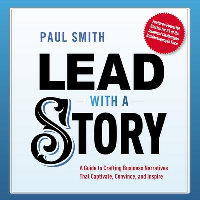 Lead with a Story by Paul Smith audiobook