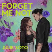 Forget Me Not by  Julie Soto audiobook