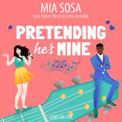 Pretending He's Mine by  Mia Sosa audiobook
