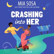 Crashing into Her by  Mia Sosa audiobook