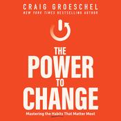 The Power to Change by  Craig Groeschel audiobook