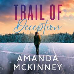 Trail of Deception by Amanda McKinney audiobook