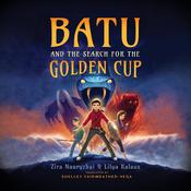 Batu and the Search for the Golden Cup by  Zira Nauryzbai audiobook