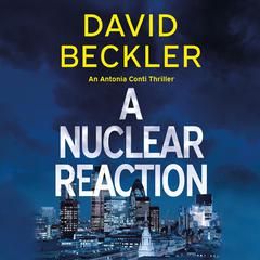 A Nuclear Reaction by David Beckler audiobook