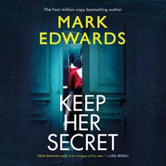 Keep Her Secret by Mark Edwards audiobook