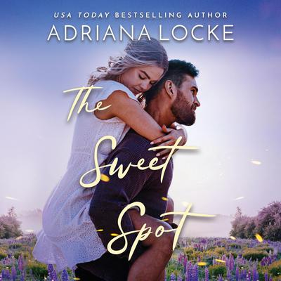 The Sweet Spot by Adriana Locke audiobook