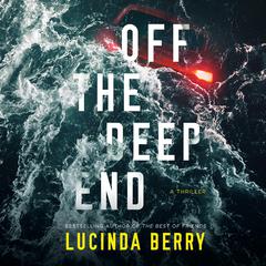 Off the Deep End by Lucinda Berry audiobook