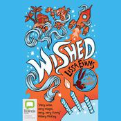 Wished by  Lissa Evans audiobook