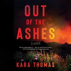 Out of the Ashes by Kara Thomas audiobook
