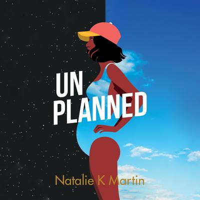 Unplanned by Natalie K. Martin audiobook