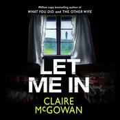 Let Me In by  Claire McGowan audiobook
