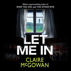 Let Me In by Claire McGowan audiobook
