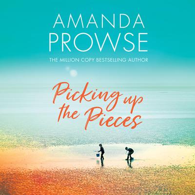 Picking up the Pieces by Amanda Prowse audiobook