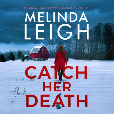 Catch Her Death by Melinda Leigh audiobook