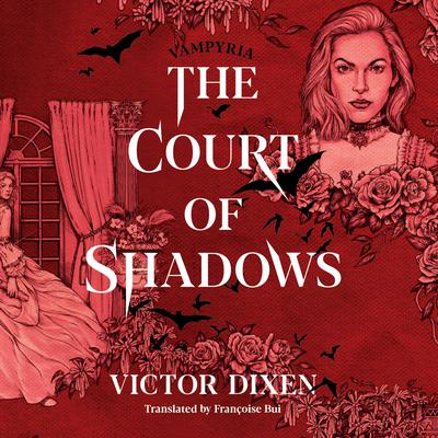 The Court of Shadows by Victor Dixen audiobook