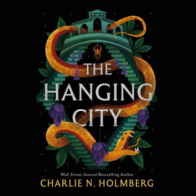 The Hanging City by Charlie N. Holmberg audiobook