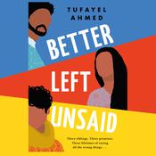 Better Left Unsaid by  Tufayel Ahmed audiobook