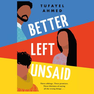Better Left Unsaid by Tufayel Ahmed audiobook