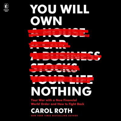 You Will Own Nothing by Carol Roth audiobook