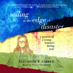 Sailing at the Edge of Disaster by Elizabeth W. Garber audiobook