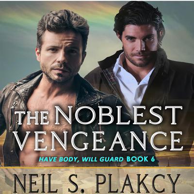 The Noblest Vengeance by Neil S. Plakcy audiobook