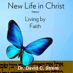 New Life in Christ, Volume 2 by David C. Strem audiobook