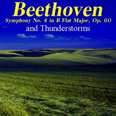 Beethoven Symphony No. 4 and Thunderstorms by Ludwig van Beethoven audiobook