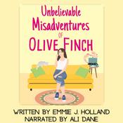 The Unbelievable Misadventures of Olive Finch by  Emmie J. Holland audiobook