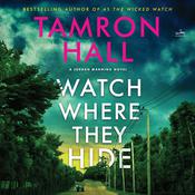 Watch Where They Hide by  Tamron Hall audiobook