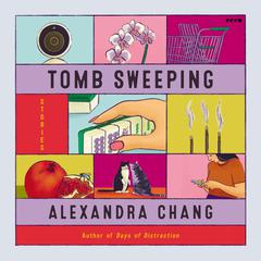 Tomb Sweeping by Alexandra Chang audiobook