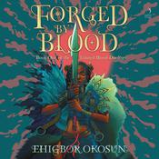 Forged by Blood by  Ehigbor Okosun audiobook