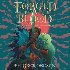 Forged by Blood by Ehigbor Okosun audiobook