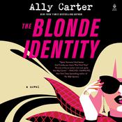 The Blonde Identity by  Ally Carter audiobook
