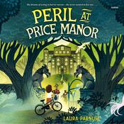 Peril at Price Manor by  Laura Parnum audiobook