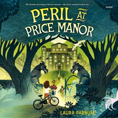 Peril at Price Manor by Laura Parnum audiobook