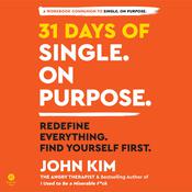 31 Days of Single on Purpose by  John Kim audiobook