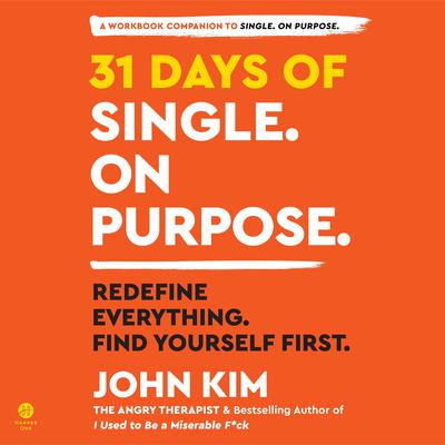 31 Days of Single on Purpose by John Kim audiobook