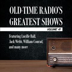 Old-Time Radio's Greatest Shows, Volume 41 by Carl Amari audiobook