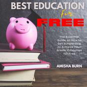 Best Education for Free by  Amisha Burn audiobook