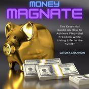 Money Magnate by  Latoya Shannon audiobook