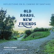 Old Roads, New Friends by  Adam G. Fleming audiobook