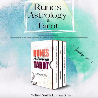Runes, Astrology and Tarot by Melissa Smith audiobook