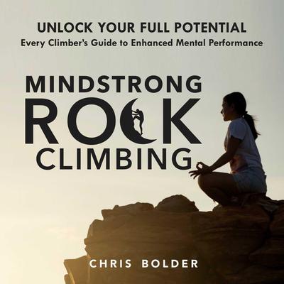 Mindstrong Rock Climbing by Chris Bolder audiobook