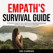Empath's Survival Guide by  Ari Camran audiobook