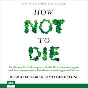 How Not to Die by  Gene Stone audiobook